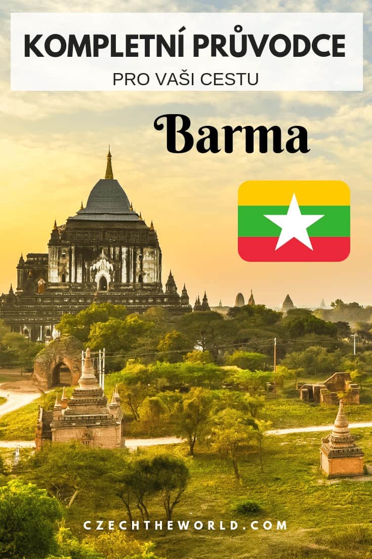 Barma (Myanmar)_ Kompletní průvodce pro Vaši cestu