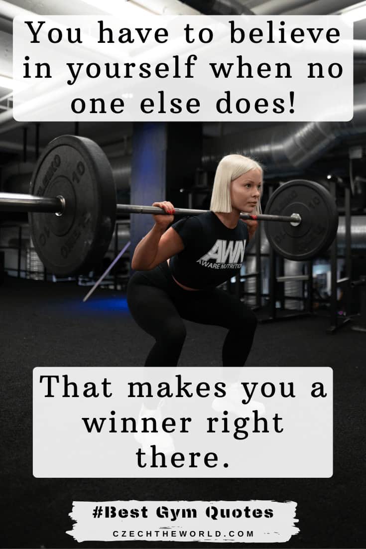 Best Gym Quotes - “You have to believe in yourself when no one else does – that makes you a winner right there.” – Venus Williams (1)