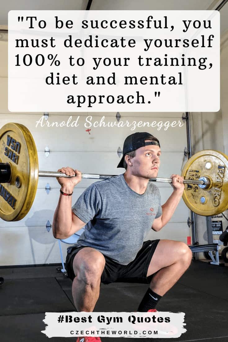 To be successful, you must dedicate yourself 100% to your training, diet and mental approach.