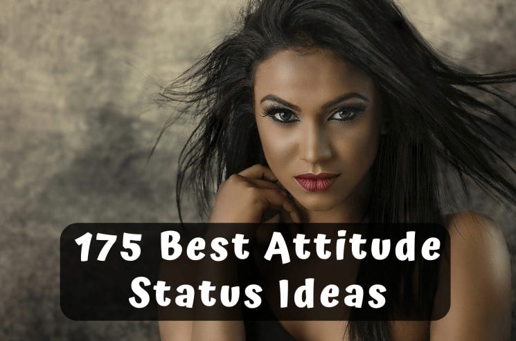 175 Best Attitude Status Ideas To Copy Paste 2021