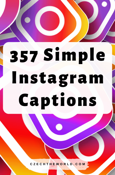 357 Best Simple Instagram Captions
