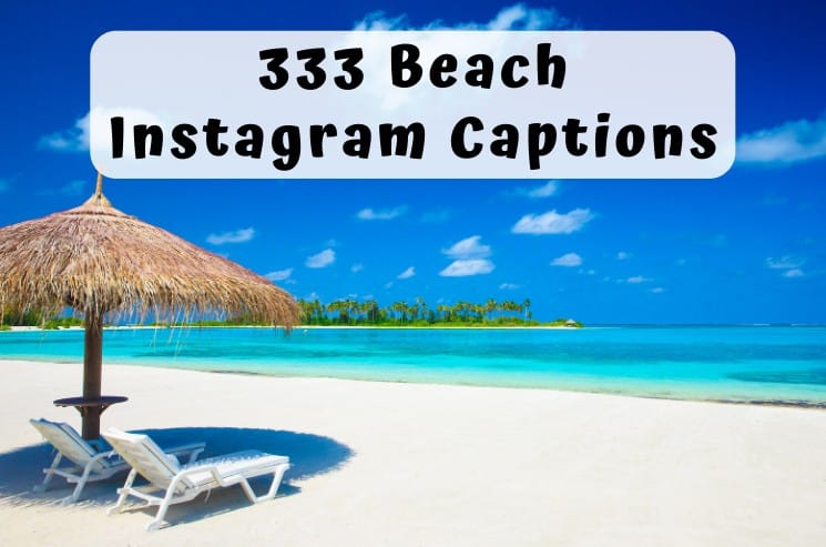 333 Instagram Captions for Beach Photos