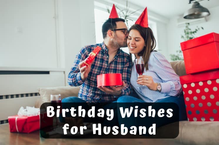 357 Beautiful Birthday Wishes for Husband