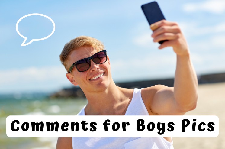 Best Comments for Boys Pictures