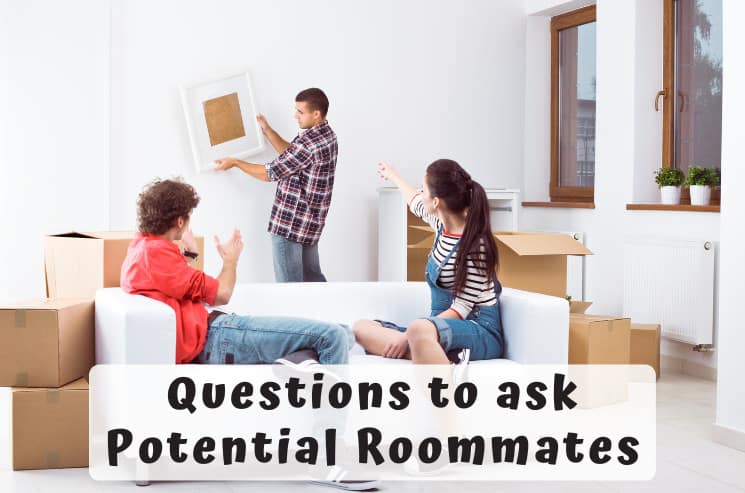 Questions to ask Potential Roommates